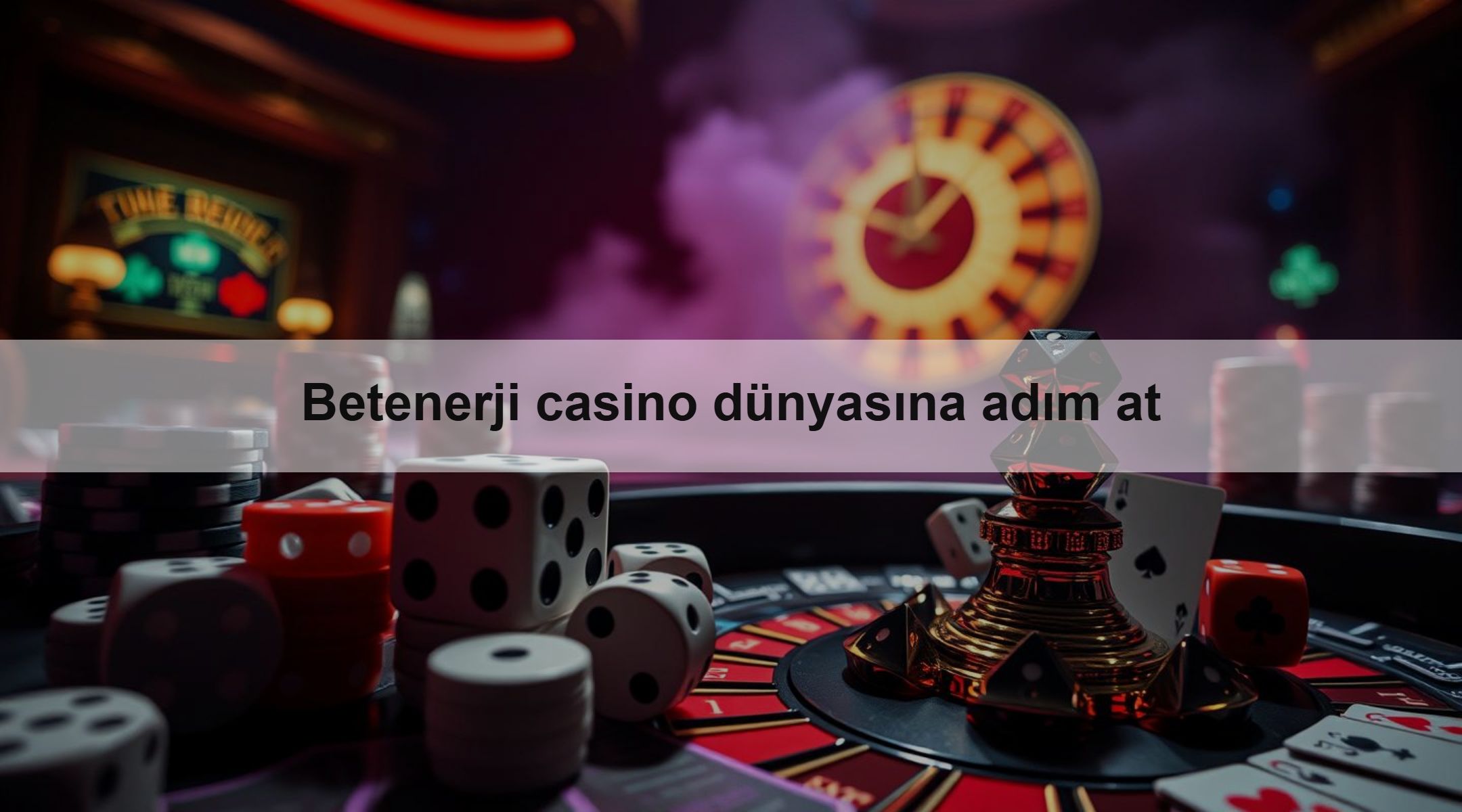 Betenerji casino dünyasına adım at 1 Betenerji casino dünyasına adım at