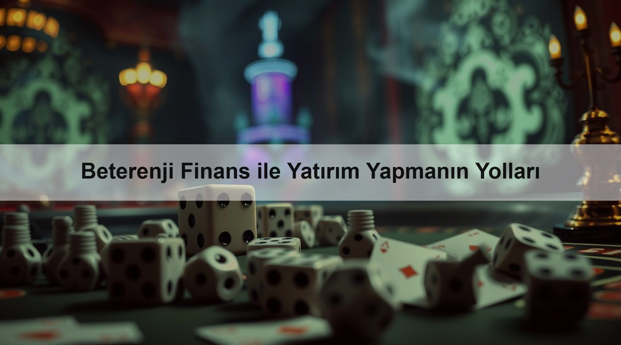 Beterenji Finans ile Yatırım Yapmanın Yolları