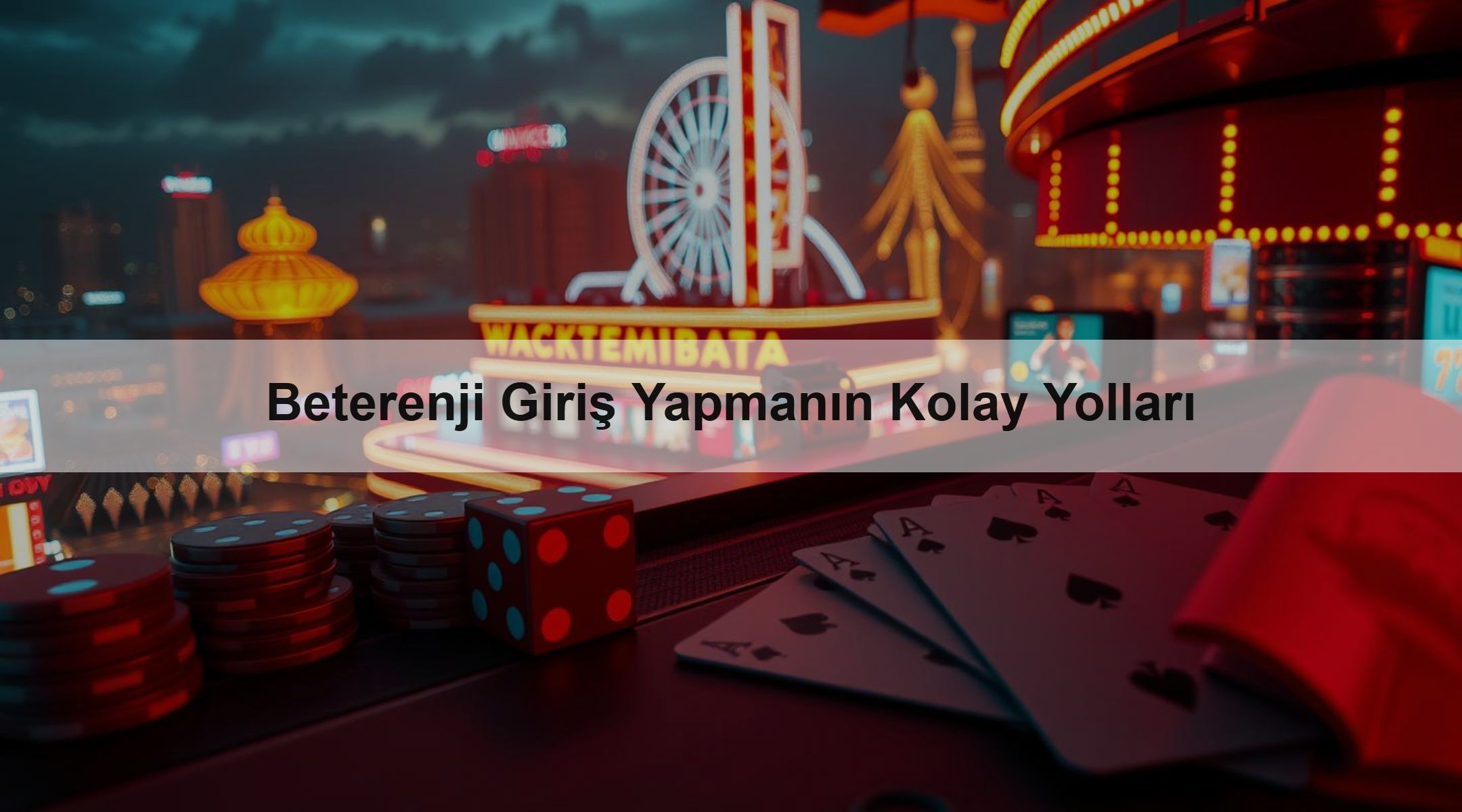 Beterenji Giriş Yapmanın Kolay Yolları 1 Beterenji Giriş Yapmanın Kolay Yolları