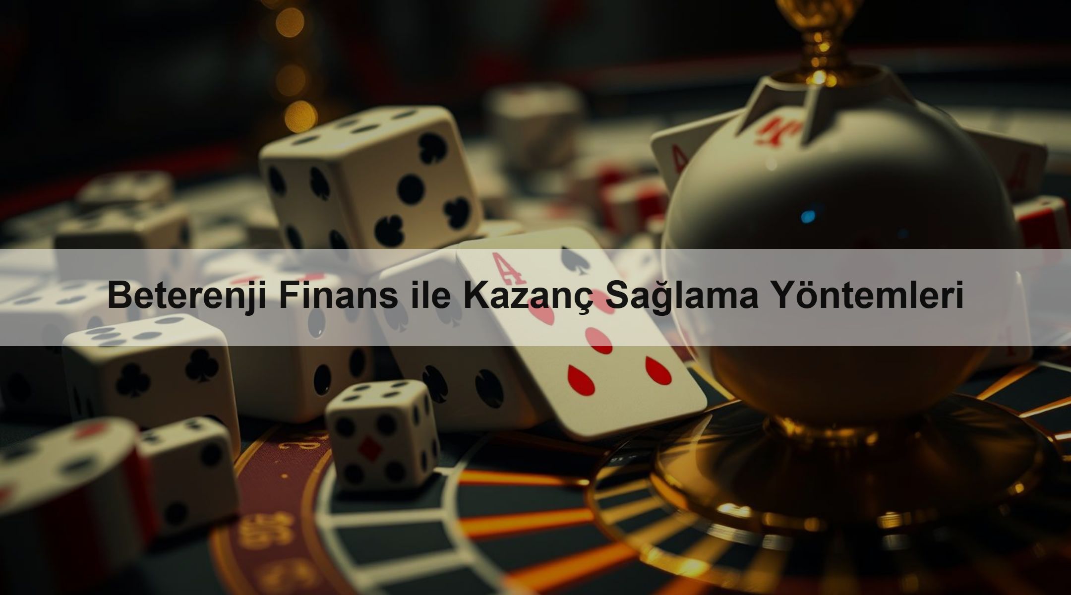 Beterenji Finans ile Kazanç Sağlama Yöntemleri