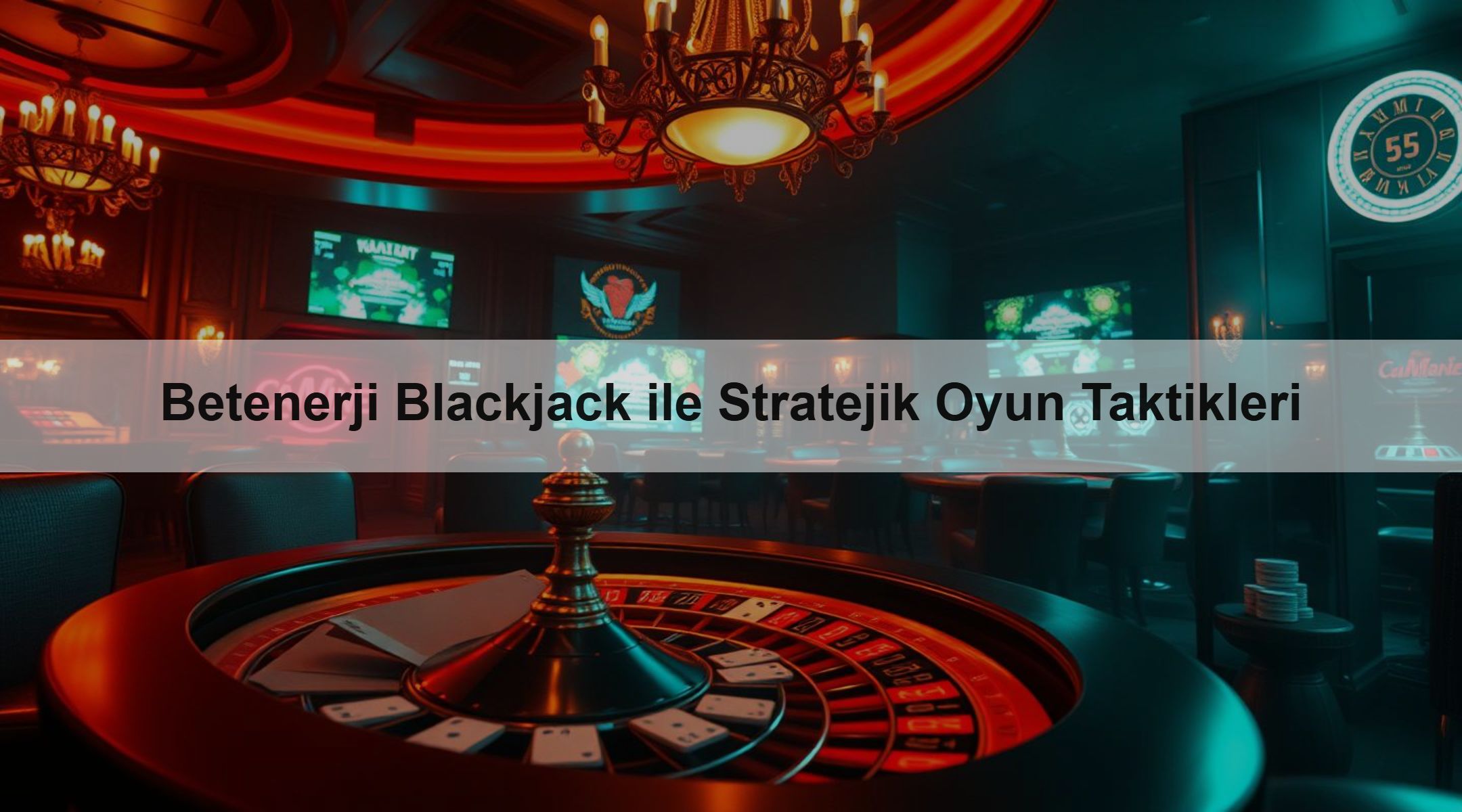 Betenerji Blackjack ile Stratejik Oyun Taktikleri 1 Betenerji Blackjack ile Stratejik Oyun Taktikleri