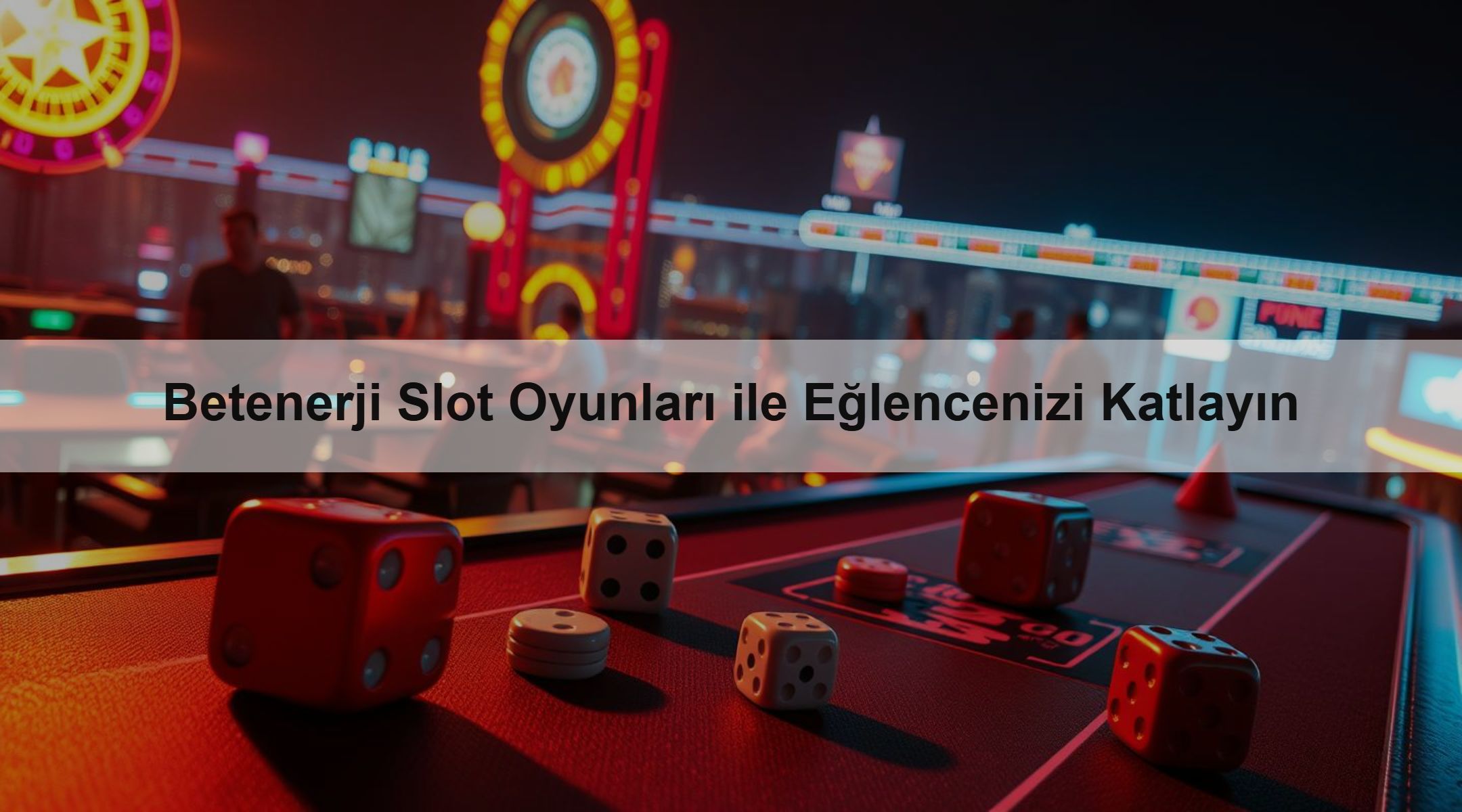 Betenerji Slot Oyunları ile Eğlencenizi Katlayın 1 Betenerji Slot Oyunları ile Eğlencenizi Katlayın