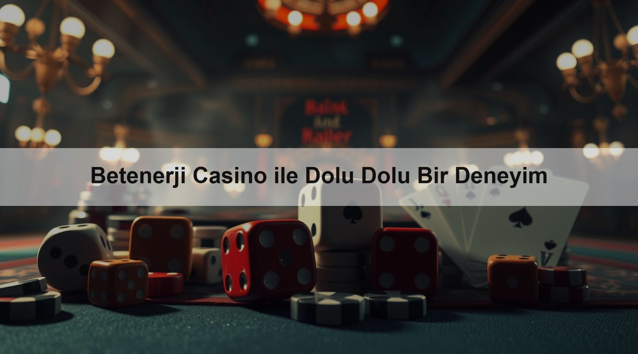 Betenerji Casino ile Dolu Dolu Bir Deneyim 1 Betenerji Casino ile Dolu Dolu Bir Deneyim