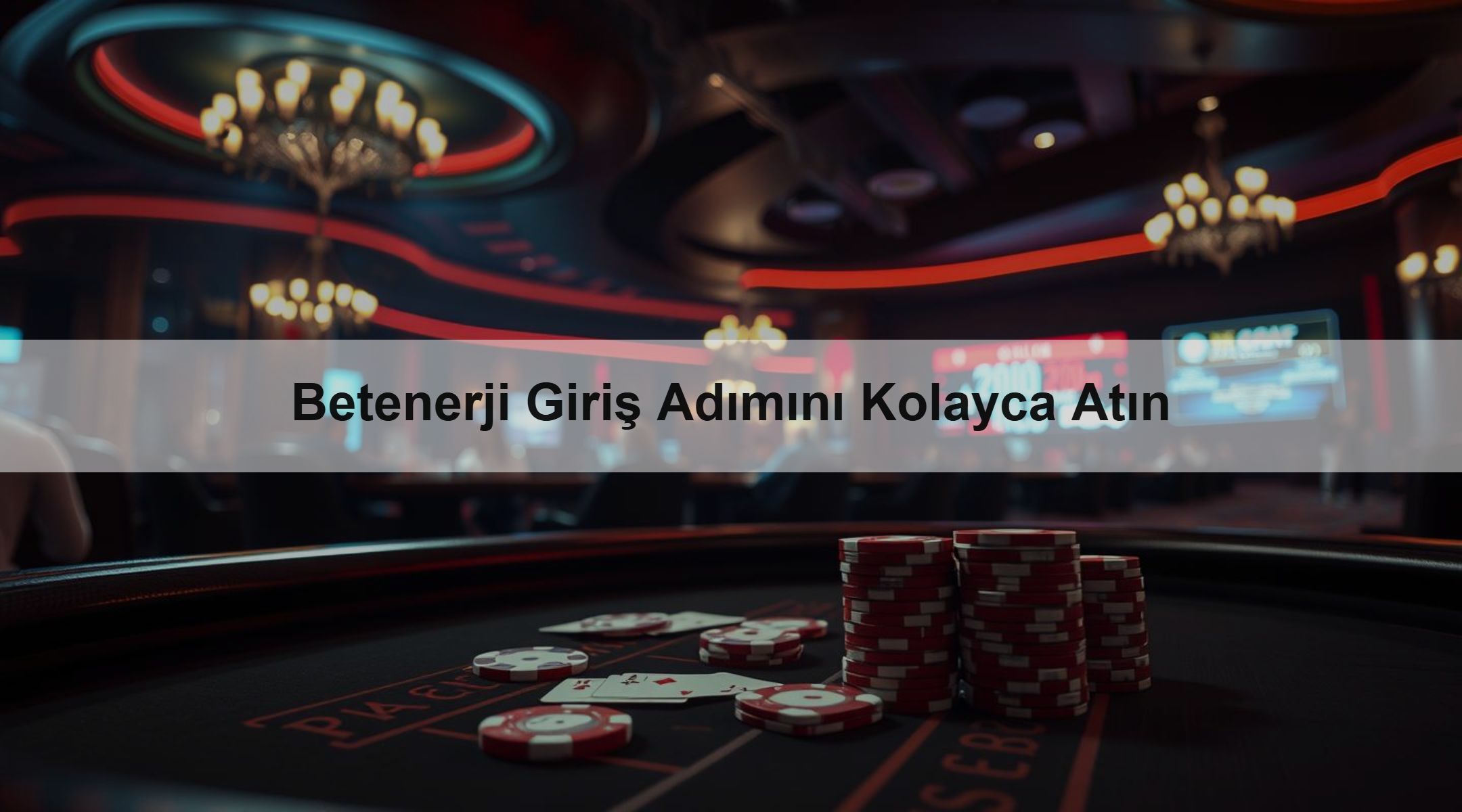 Betenerji Giriş Adımını Kolayca Atın