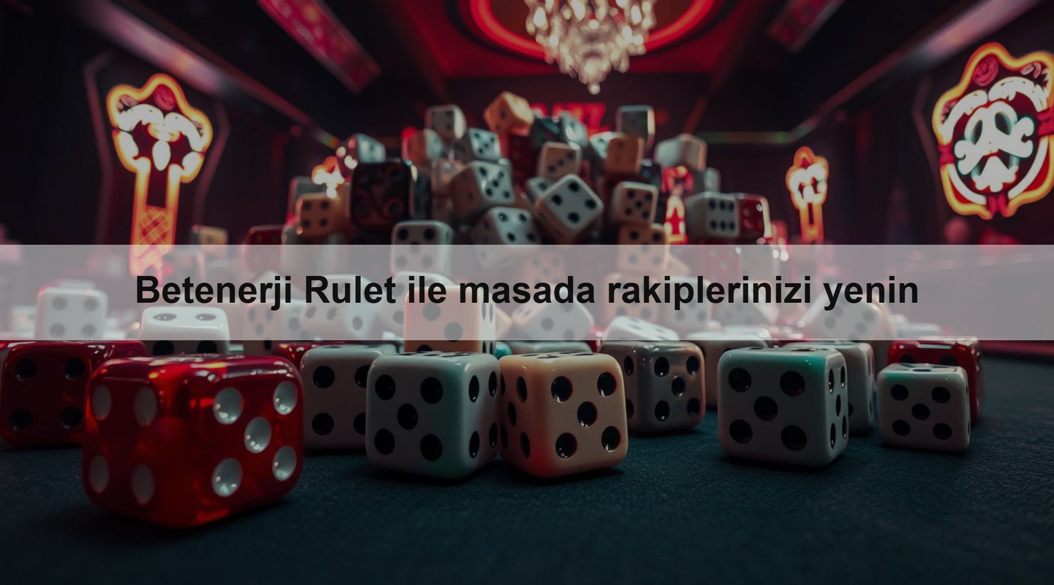Betenerji Rulet ile masada rakiplerinizi yenin