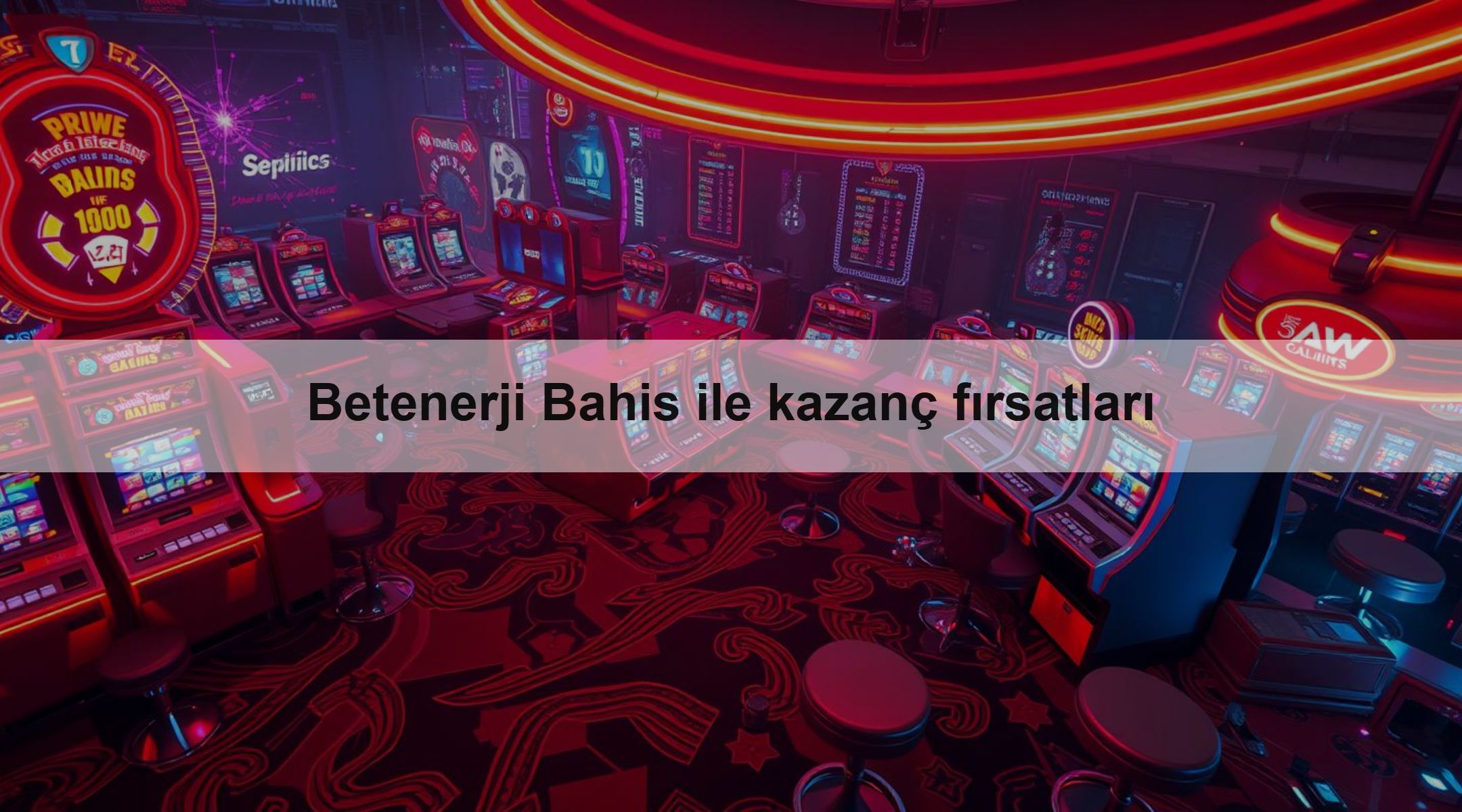 Betenerji Bahis ile kazanç fırsatları