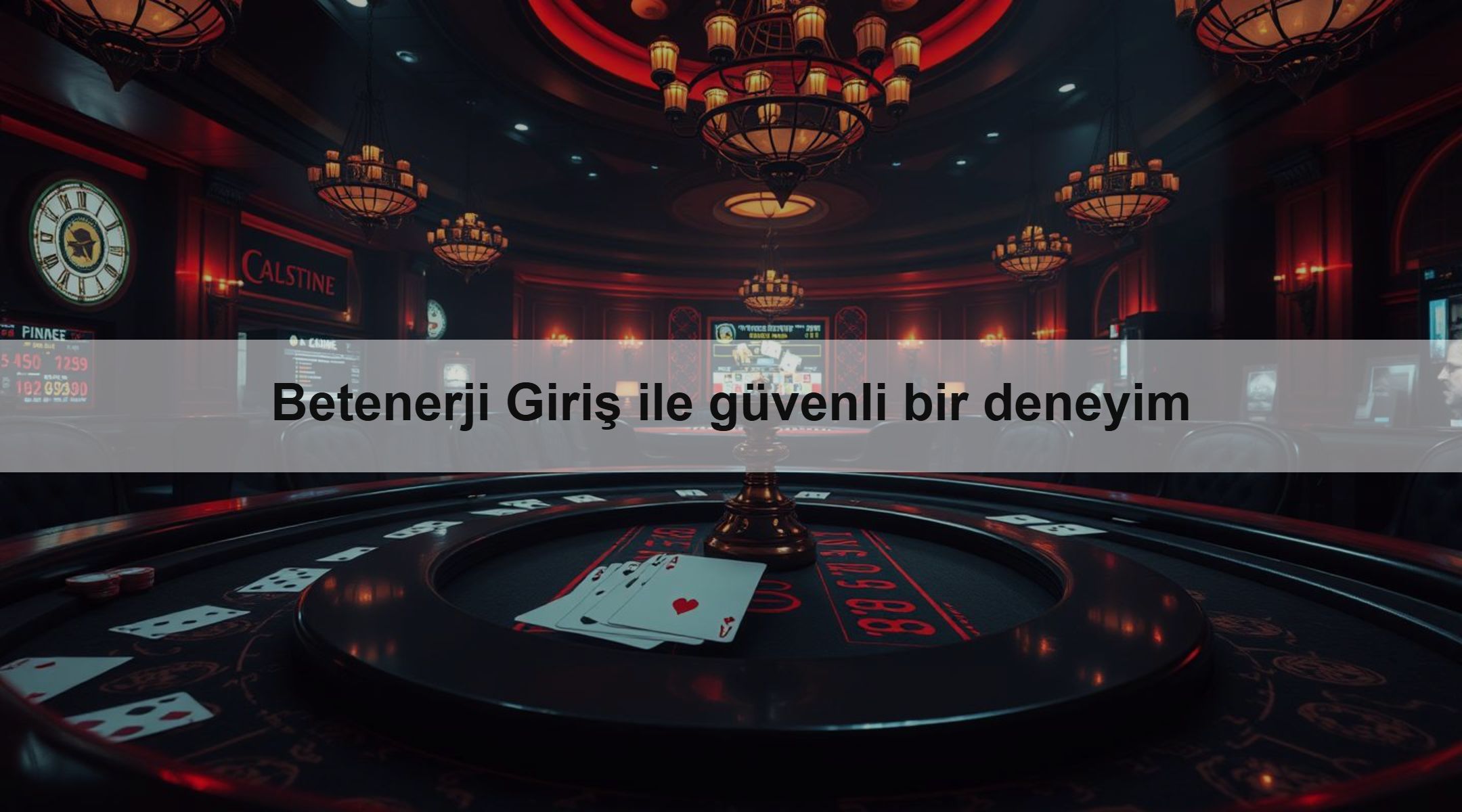Betenerji Giriş ile güvenli bir deneyim