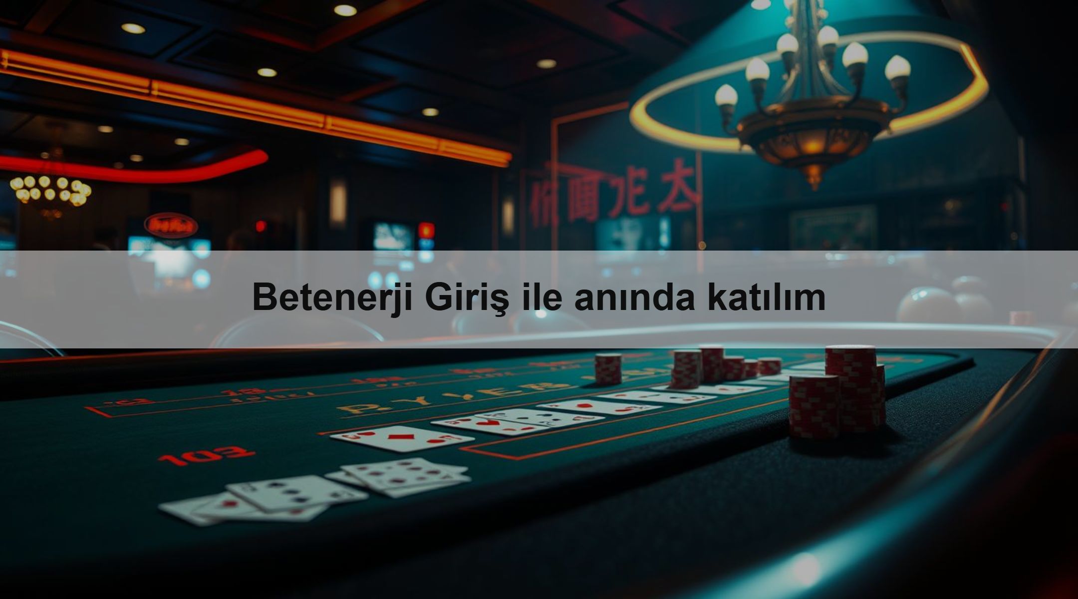 Betenerji Giriş ile anında katılım